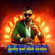 lucky owl club casino